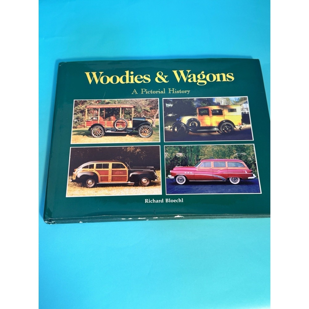 Woodies and Wagons : A Pictorial History‎ Hardcover Richard Bloechl Pre-Owned
